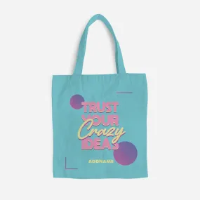 Be Confident Series Canvas Bag - Trust Your Crazy Idea - Cyan